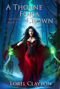 A Thorne for a Crown - Eva Thorne, #2