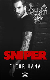 Sniper - (Phoenix Ashes - Génération 2 - Tome 3)