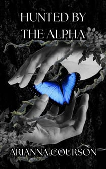 Hunted by the Alpha - The Hunted Chronicles, #1