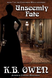 Unseemly Fate - The Concordia Wells Mysteries, #7