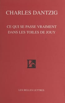 Ce qui se passe vraiment dans les toiles de Jouy