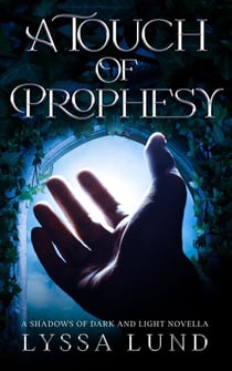 A Touch Of Prophesy - Shadows Of Dark And Light