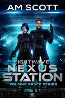 Lightwave: Nexus Station - Folding Space Series, #0.5