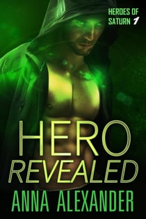 Hero Revealed - Heroes of Saturn, #1
