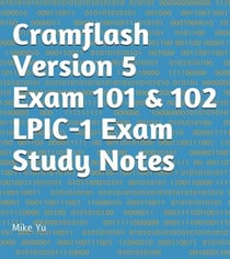 Cramflash Version 5 Exam 101 & 102  LPIC-1 Exam Study Notes - CramFLASH