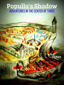 Populla's Shadow: Adventures in the Center of Three - Populla's Shadow, #2