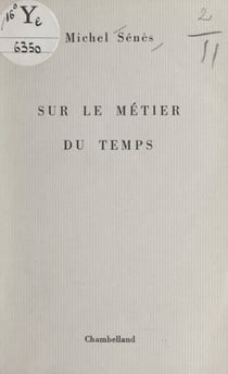 Sur le métier du temps