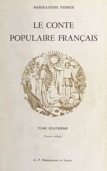 Le conte populaire français, catalogue raisonné des versions de France et des pays de langue française d'outre-mer : Canada, Louisiane, îlots français des États-Unis, Antilles françaises, Haïti, Île Maurice, La Réunion (4-1). Contes religieux