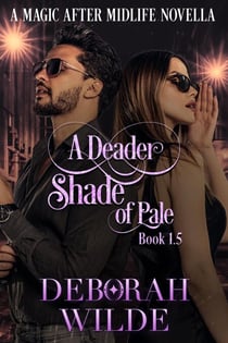A Deader Shade of Pale - Magic After Midlife, #1.5