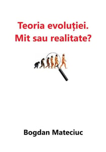 Teoria evoluției - mit sau realitate?
