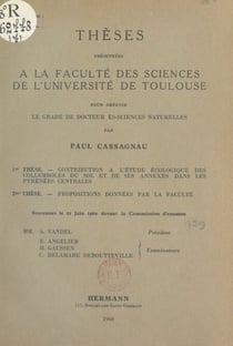 Contribution à l'étude écologique des collemboles du sol et de ses annexes dans les Pyrénées centrales - Thèse présentée à la Faculté des sciences de l'Université de Toulouse pour obtenir le grade de Docteur ès-sciences naturelles. Suivi de Proposition...