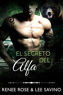 El secreto del alfa - Alfas Peligrosos, #10
