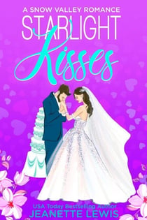 Starlight Kisses - Jeanette's Snow Valley Romances, #4