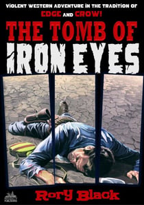The Tomb of Iron  Eyes - Iron Eyes, #21