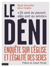 Le Déni - Enquête sur l'Église et l'égalité des sexes