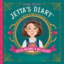 Jetta Became A Big Sister - Jetta's Diary, #3