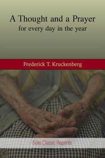 A Thought and a Prayer of Every Day of the Year - Sulis Classic Reprints, #1