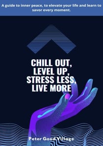 Chill Out, Level Up, Stress Less, Live More - 1, #1