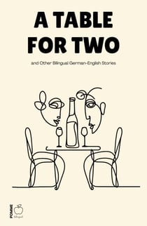 A Table for Two and Other Bilingual German-English Stories