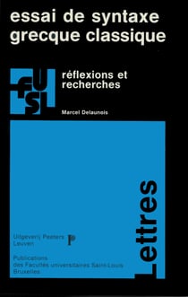 Essai de syntaxe grecque classique - Réflexions et recherches
