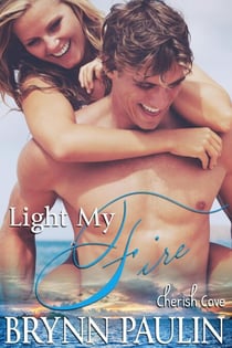 Light My Fire - Cherish Cove, #1