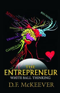 The Entrepreneur; White Ball Thinking - Designovation Handbooks, #3