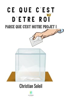 Ce que c'est d'être roi - Parce que c'est notre projet !