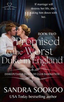 Promised to the Worst Duke in England - Disreputable Dukes of Club Damnation, #2