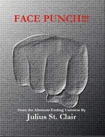 Face Punch - Julius St Clair Short Stories, #7