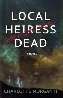 Breaking News: Local Heiress Dead - Breaking News Mysteries, #1