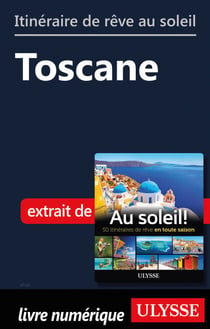 Itinéraire de rêve au soleil - Toscane