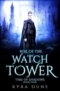 Rise Of The Watchtower - Time Of Shadows, #4
