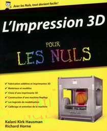 L'impression 3D Pour les Nuls