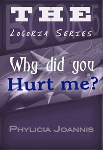 Why Did You Hurt Me? - Logoria, #5