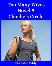 Too Many Wives - Charlie’s Circle Series, #5