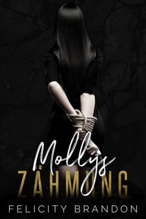 Mollys Zähmung - Die dunklen Bedürfnisse, #2