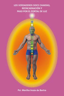 Los Verdaderos Doce Chakras y Paso por el Portal de Luz