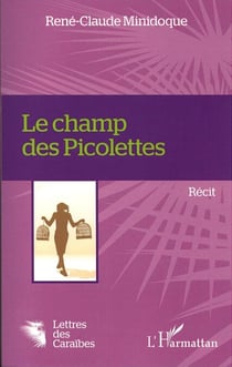 Le champ des Picolettes - Récit