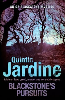 Blackstone's Pursuits (Oz Blackstone series, Book 1) - Murder and intrigue in a thrilling crime novel