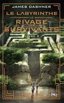 Le Labyrinthe - Le rivage des survivants - Tome 2