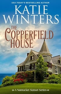 The Copperfield House - A Nantucket Sunset Series, #1