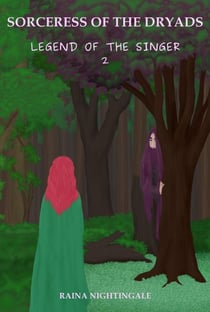 Sorceress of the Dryads - Legend of the Singer, #2