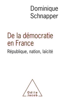 De la démocratie en France - République, nation, laïcité