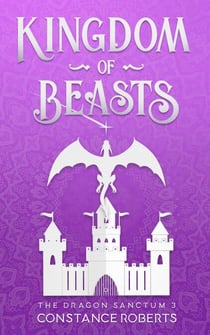 Kingdom of Beasts - The Dragon Sanctum, #3
