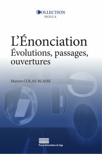 L’Énonciation - Évolutions, passages, ouvertures