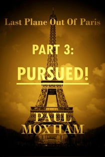 Pursued! - Last Plane out of Paris, #3