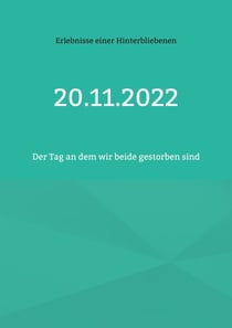 20.11.2022 - Der Tag an dem wir beide gestorben sind