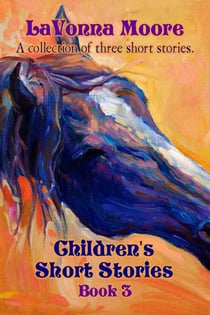 Children's Short Stories, Book 3 - Children's Short Stories, #3
