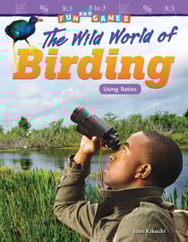 Fun and Games: The Wild World of Birding - Using Ratios