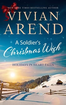 A Soldier's Christmas Wish - Holidays in Heart Falls, #2